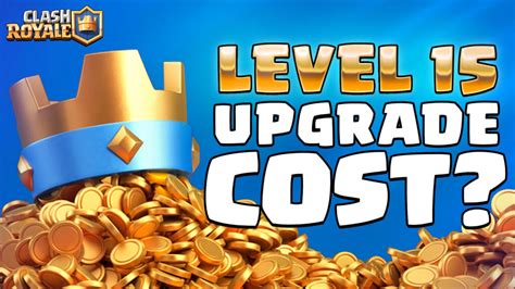 clash royale upgrade to level 15